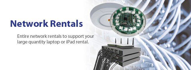 Large Quantity Network Rentals