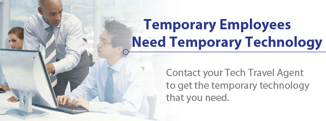Temporary employees need temporary technology