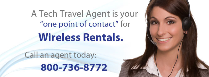 A Tech Travel Agent is your one point of contact for all Wireless rentals. 