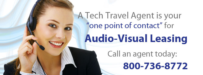 A Tech Travel Agent is your one point of contact for audio-visual leasing.