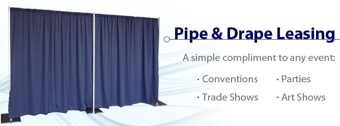 Pipe & Drape Leasing: A simple compliment to any event.